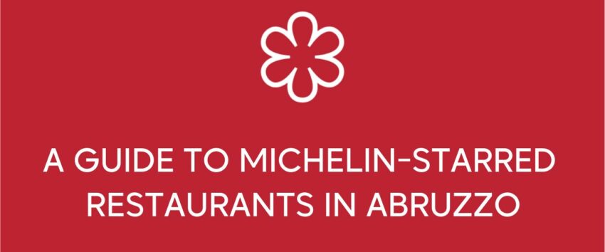 Taste the Stars - A Guide to Michelin-Starred Restaurants in Abruzzo